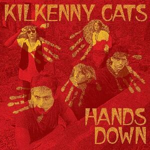 Kilkenny Cats - Hands Down  CD